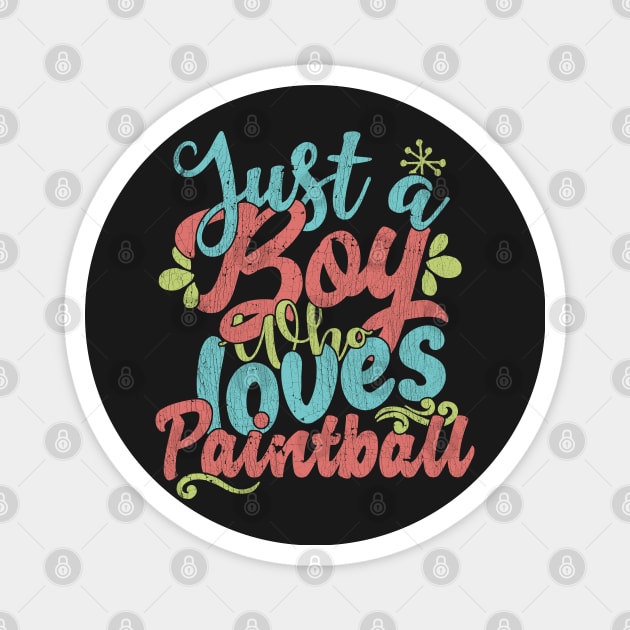 Just A Boy Who Loves Paintball Gift product Magnet by theodoros20